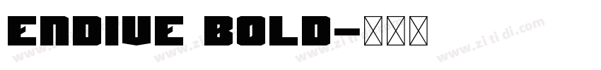 Endive Bold字体转换 Endive Bold字体转换